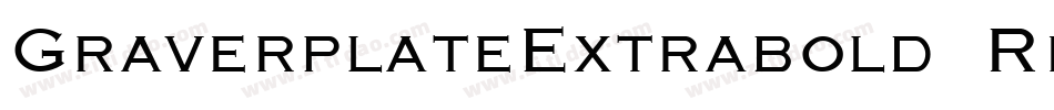 GraverplateExtrabold Regular字体转换